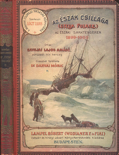 Szavjai Lajos Amd - Az "szak csillaga" II. - Az szaki sarktengeren (Magyar Fldrajzi Trsasg Knyvtra)