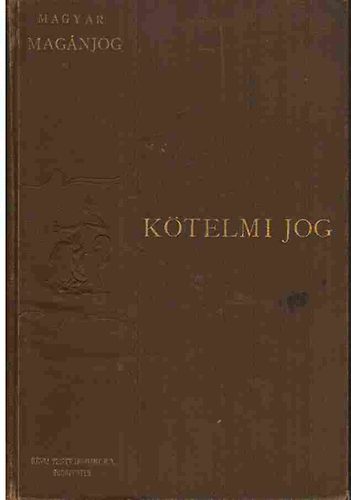 Dr. Katona-Dr. Kiss-Dr. Reiner - Ktelmi jog (magyar magnjog III.)