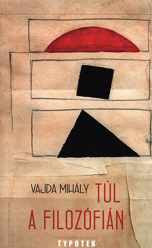 Vajda Mihály - Túl a filozófián
