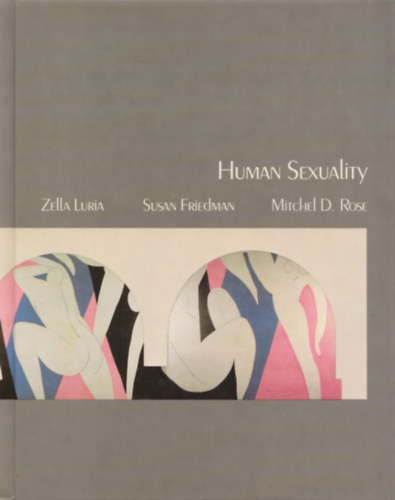 Zella Luria - Susan Friedman - Mitchel D. Rose - Human Sexuality (Az emberi szexualits)