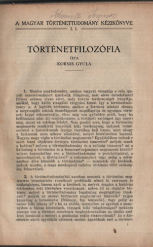 Kornis Gyula - Trtnetfilozfia (A Magyar Trtnettudomny Kziknyve I. ktet, 1. fzet)