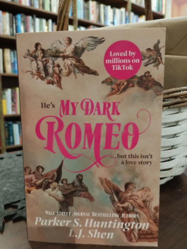 Parker S. Huntington L. J. Shen - My Dark Romeo - The unputdownable billionaire romance TikTok can't stop reading!