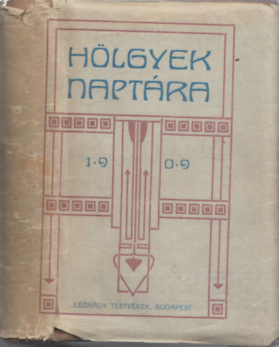 Sz. Nogll Janka  (szerk.) - Hlgyek Naptra 1909