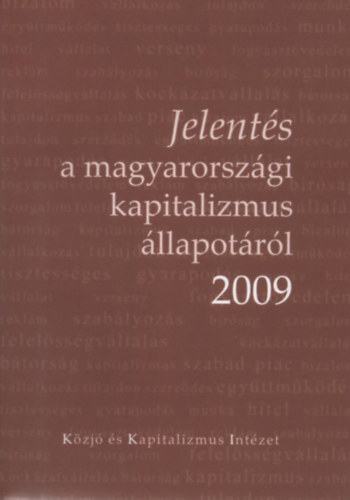 Szalai kos Mike Kroly - Jelents a magyarorszgi kapitalizmus llapotrl 2009