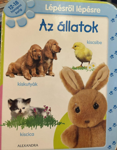 Alexandra - Lépésről lépésre: Az állatok - 12-18 hónapos korig