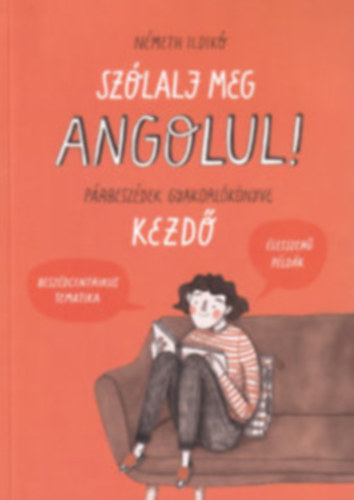 N�meth Ildik� - Sz�lalj meg angolul! P�rbesz�dek gyakorl� k�nyve - kezd�