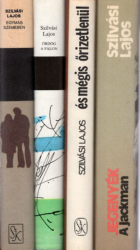 Szilv�si Lajos - 4 db Szilv�si Lajos reg�ny: Jegeny�k - A Jackman + �s m�gis �rizetlen�l + �rd�g a falon + Egym�s szem�ben