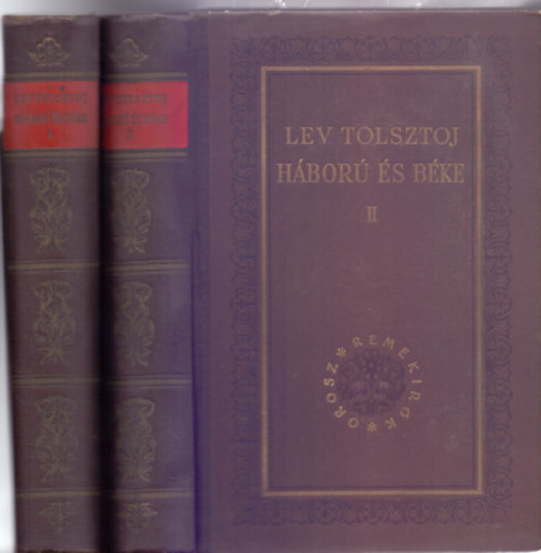 Lev Tolsztoj - Háború és béke I-II. (Orosz remekírók - Végh Gusztáv könyvdíszeivel)