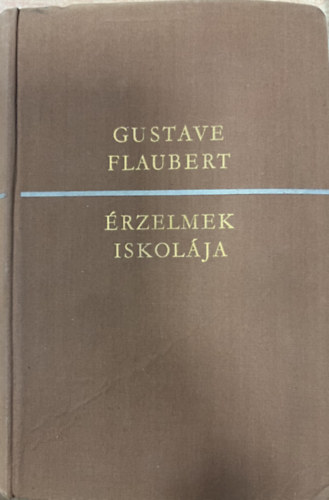 Gustave Flaubert - �rzelmek iskol�ja