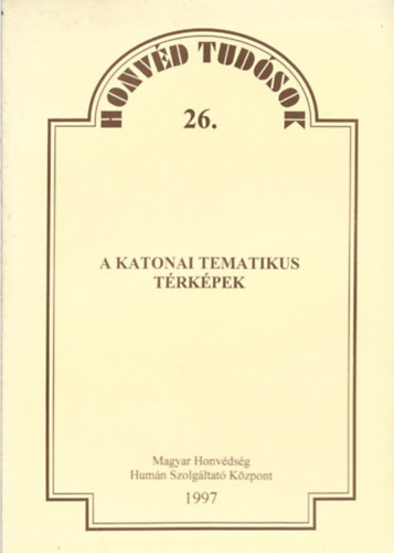 Dr. Kaszai P�l - A katonai tematikus t�rk�pek