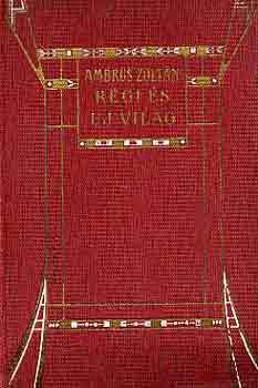Ambrus Zolt�n - R�gi �s uj vil�g