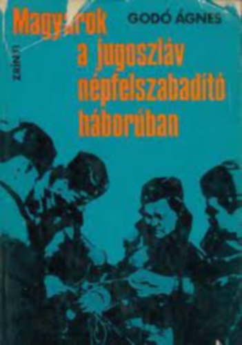God gnes - Magyarok a jugoszlv npfelszabadt hborban