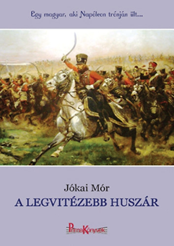 J�kai M�r - A legvit�zebb husz�r