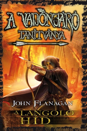 John Flanagan - A Vadonjr tantvnya 2. - A lngol hd - puha kts