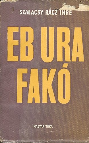 Szalacsy Rácz Imre - Eb ura fakó