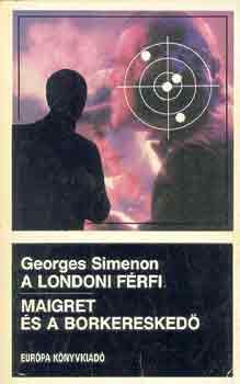 Georges Simenon - A londoni f�rfi-Maigret �s a borkeresked�