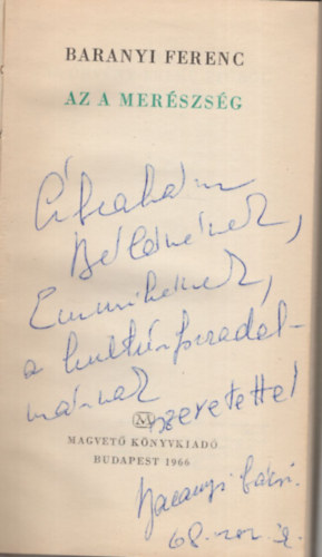 Baranyi Ferenc - Az a mer�szs�g - Dedik�lt