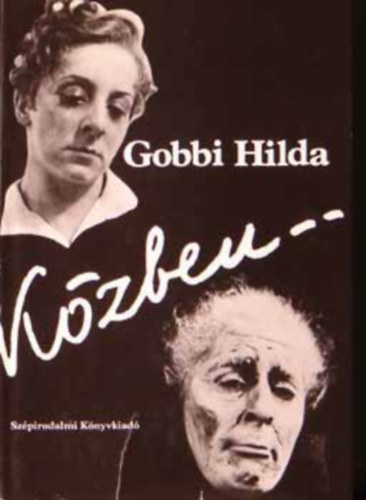 Gobbi Hilda - Gobbi Hilda K�zben...