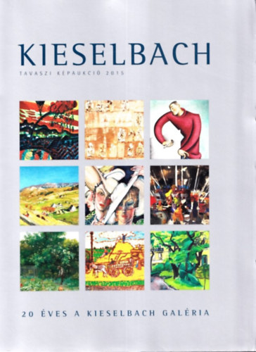 Kieselbach Anita  (szerk.) - Kieselbach Galria s Aukcishz (49. Tavaszi kpaukci 2015.)