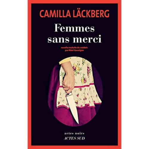 Camilla Lckberg - Femmes sans merci
