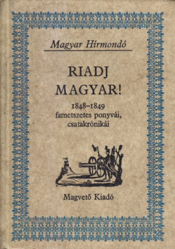 Riadj magyar! (Magyar H�rmond�)