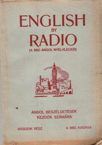 English by radio (A BBC angol nyelvleck�i)