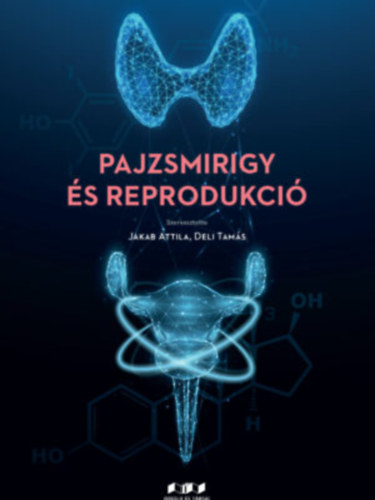 Deli Tamás Jakab Attila - Pajzsmirigy és reprodukció