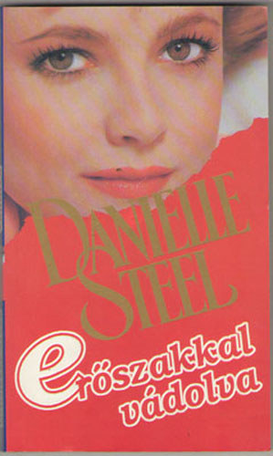 Danielle Steel - Erszakkal vdolva