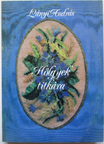 L�nyi Andr�s - H�lgyek titk�ra