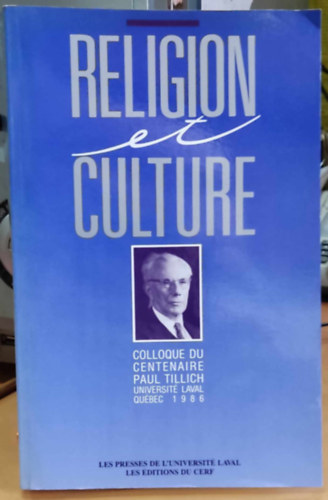 Jean-Claude Petit, Jean Richard Michel Despland - Religion et Culture: Colloque du centenaire Paul Tillich universit laval Qubec 1986