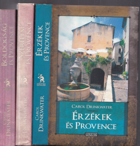 Carol Drinkwater - rzkek s Provence + Boldogsg s Provence + Szerelem s Provence