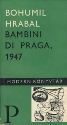 Bohumil Hrabal - Bambini di Praga 1947