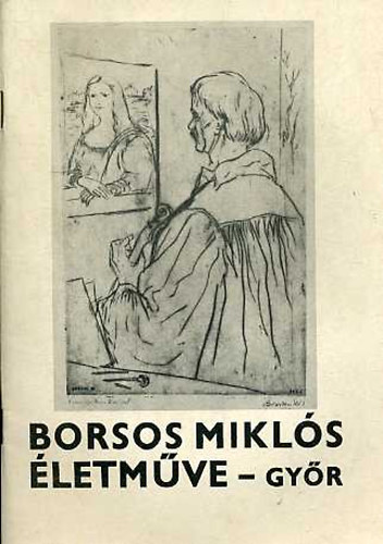 N. Mszros Jlia - Borsos Mikls letmve - Gyr (lland killts)