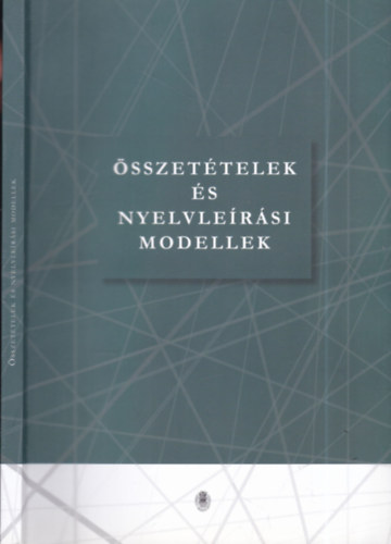 Kdr Edit s Szilgy N. Sndor  (Szerk.) - sszettelek s nyelvlersi modellek