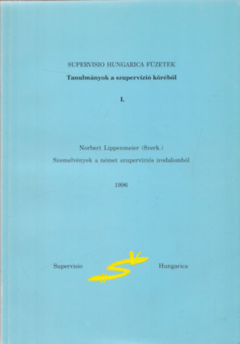 Norbert Lippenmeier  (szerk.) - Szemelvnyek a nmet szupervzis irodalombl (Tanulmnyok a szupervzi krbl I.) (Supervisio Hungarica Fzetek)