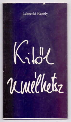 Lehoczki Kroly - Kitl remlhetsz (Versek)