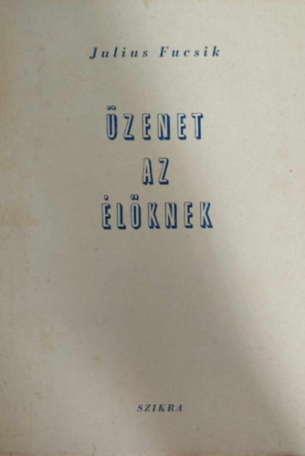 Julius Fucsik - zenet az lknek