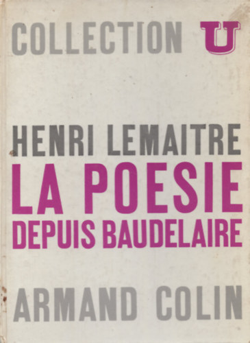 Henri Lemaitre - La poésie depuis Baudelaire