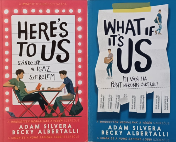 Becky Albertalli Adam Silvera - What If It's Us? - Mi van, ha pont neknk sikerl? + Here's to us - Sznre lp az igaz szerelem  (2 m)