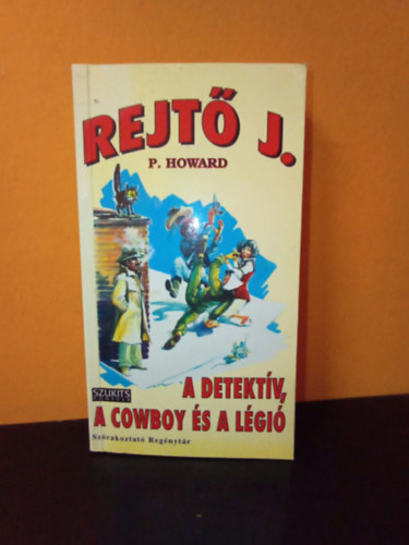 Rejt� Jen�  (P.Howard) - A detekt�v, a cowboy �s a l�gi� (Sz�rakoztat� Reg�nyt�r 5.)