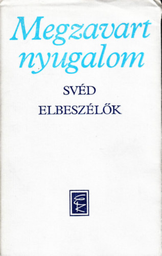 Eur�pa K�nyvkiad� - Megzavart nyugalom (sv�d elbesz�l�k)