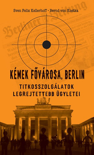 Sven Felix Kellerhoff; Bernd von Kostka - Kmek fvrosa, Berlin