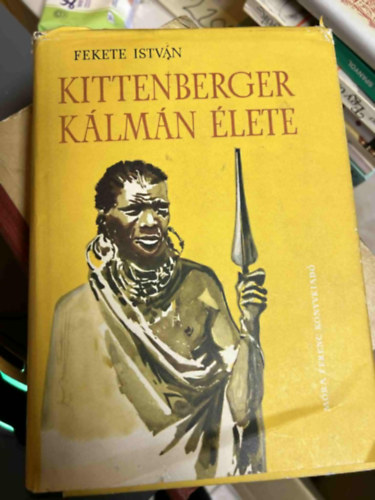 Fekete Istvn - Kittenberger Klmn lete (Pfannl Egon rajzaival)
