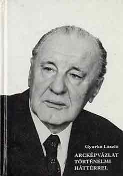 Gyurk Lszl - Arckpvzlat trtnelmi httrrel
