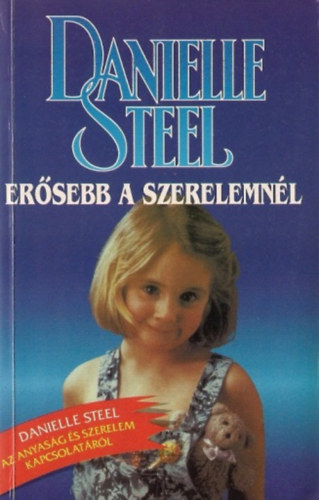 Danielle Steel - Ersebb a szerelemnl