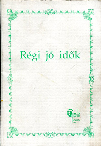 Dr. Csisz�r Mikl�sn� - R�gi j� id�k