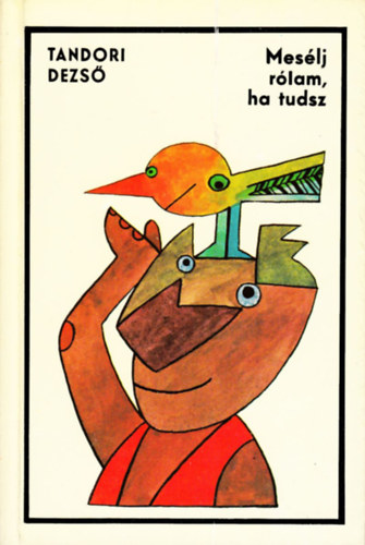 Tandori Dezs� - Mes�lj r�lam, ha tudsz