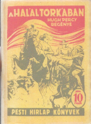 Hugh Percy - A hall torkban - Pesti Hrlap Knyvek (reprint)