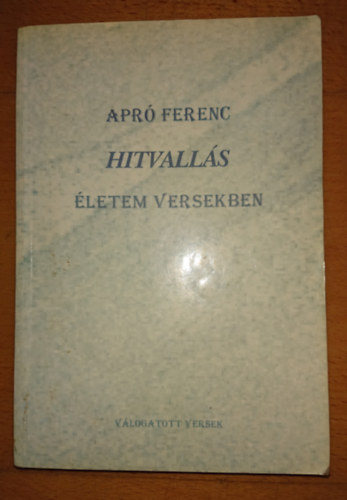 Apr Ferenc - Hitvalls - letem versekben