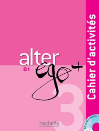 Catherine Dollez Sylvie Pons - Alter Ego 3 Livre De L'leve + Cd Audio (B1)